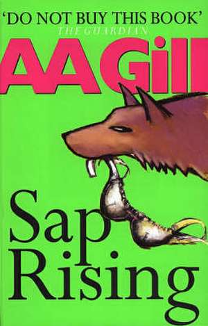 Sap Rising de A. A. Gill
