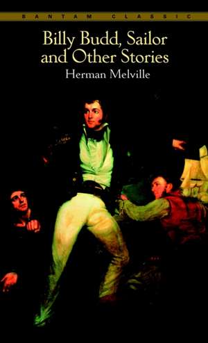 Billy Budd, Sailor, and Other Stories Billy Budd, Sailor, and Other Stories Billy Budd, Sailor, and Other Stories: The Complete Novels and Stories Volume II de Herman Melville