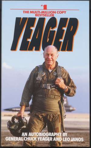 Yeager: An Autobiography de Chuck Yeager