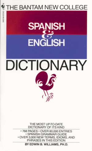 The Bantam New College Spanish and English Dictionary de Edwin Williams