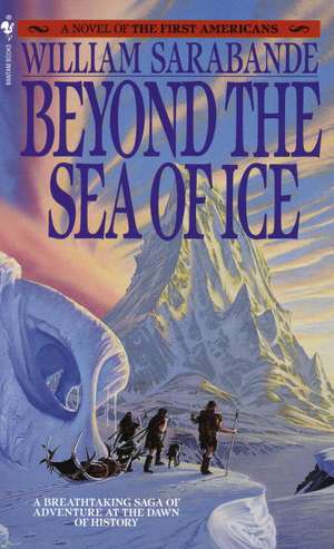 Beyond the Sea of Ice de William Sarabande