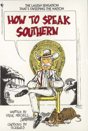 How to Speak Southern de Steve Mitchell