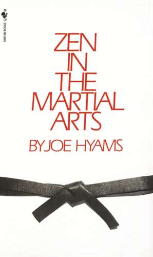 Zen in the Martial Arts de Joe Hyams