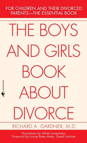 The Boys and Girls Book about Divorce: An Epic Novel of the California Desert de Richard Gardner