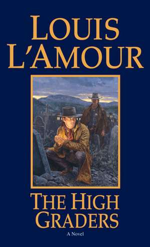 The High Graders de Louis L'Amour