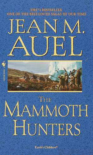 The Mammoth Hunters de Jean M. Auel