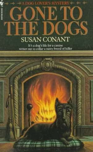 Gone to the Dogs de Susan Conant