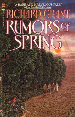 Rumors of Spring de Richard Grant