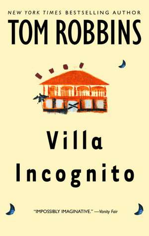 Villa Incognito de Tom Robbins