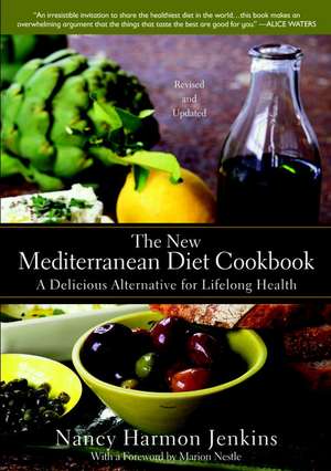 The New Mediterranean Diet Cookbook: A Delicious Alternative for Lifelong Health de Nancy Harmon Jenkins