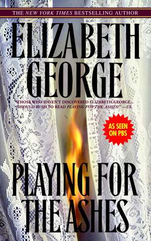 Playing for the Ashes de Elizabeth A. George