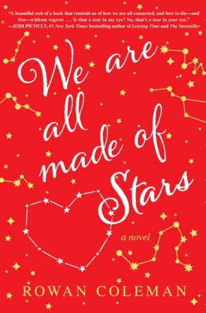 We Are All Made of Stars de Rowan Coleman