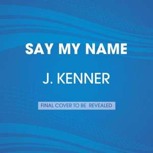 Say My Name: A Stark Novel de Julie Kenner