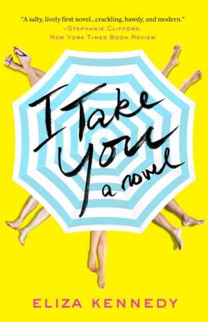 I Take You de Eliza Kennedy