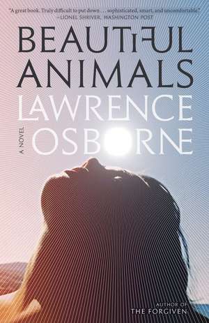 Beautiful Animals de Lawrence Osborne