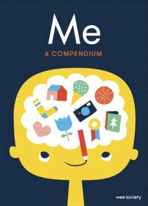 Me: A Compendium de Wee Society