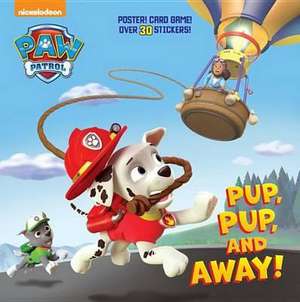 Pup, Pup, and Away! (Paw Patrol) de Random House