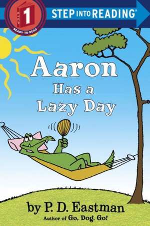 Aaron Has a Lazy Day de P. D. Eastman