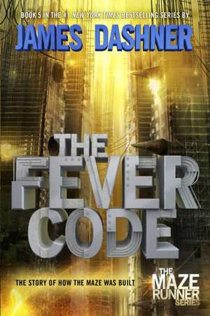 Dashner, J: Fever Code de James Dashner