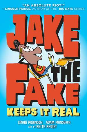 Jake the Fake Keeps It Real de Craig Robinson