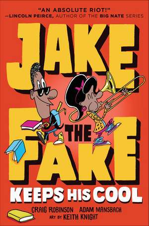 Jake the Fake Keeps His Cool de Craig Robinson