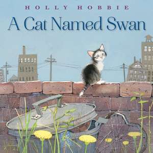 A Cat Named Swan de Holly Hobbie