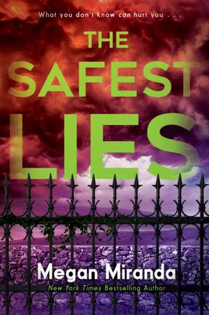 The Safest Lies de Megan Miranda