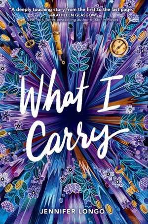 What I Carry de Jennifer Longo