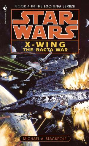 The Bacta War: Star Wars Legends (Rogue Squadron) de Michael A. Stackpole