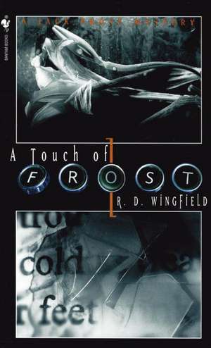 A Touch of Frost de R. D. Wingfield