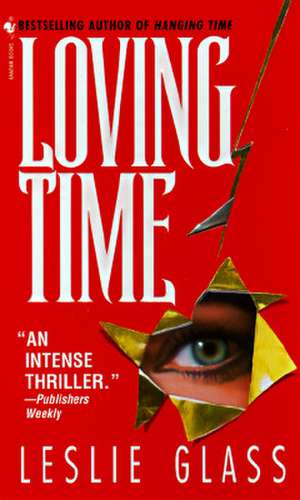 Loving Time de Leslie Glass