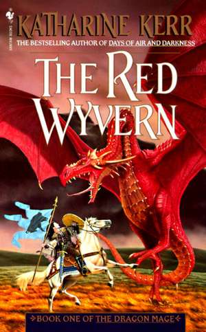 The Red Wyvern: Book One of the Dragon Mage de Katharine Kerr