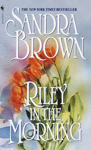 Riley in the Morning de Sandra Brown