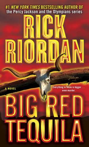 Big Red Tequila de Rick Riordan