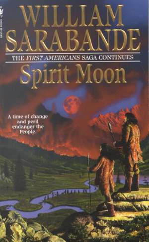 Spirit Moon: The First Americans Series de William Sarabande