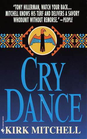 Cry Dance: A Novel of Suspense de Kirk Mitchell