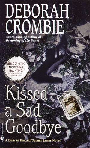 Kissed a Sad Goodbye de Deborah Crombie