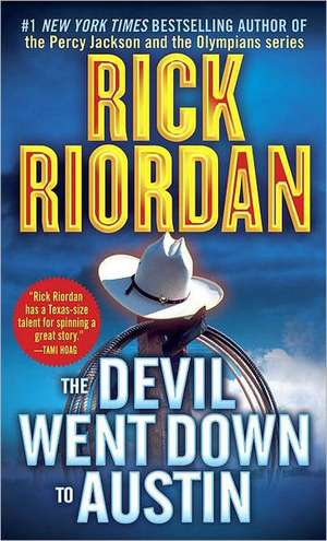 The Devil Went Down to Austin de Rick Riordan