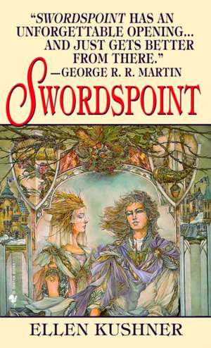 Swordspoint: A Melodrama of Manners de Ellen Kushner