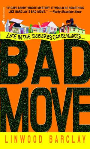 Bad Move de Linwood Barclay