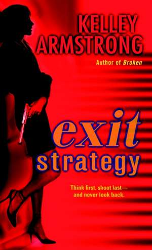 Exit Strategy de Kelley Armstrong