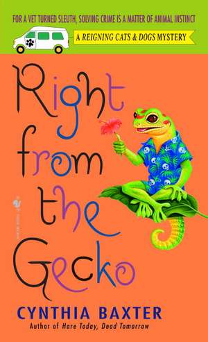 Right from the Gecko de Cynthia Baxter