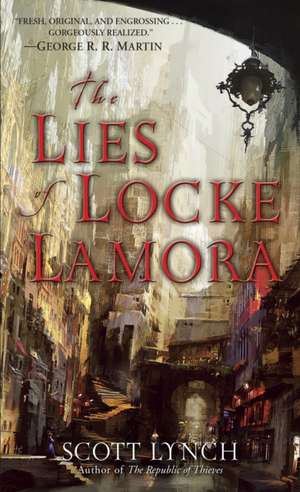 The Lies of Locke Lamora de Scott Lynch