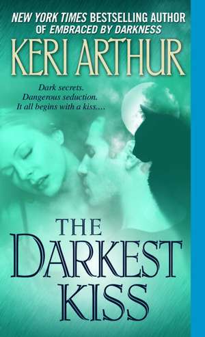 The Darkest Kiss de Keri Arthur