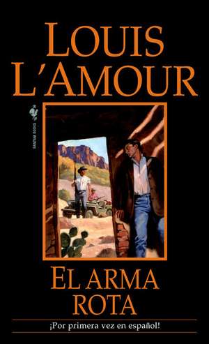 El Arma Rota de Louis L'Amour