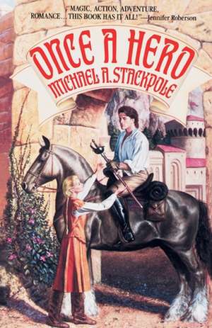 Once a Hero de Michael A. Stackpole