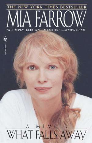 What Falls Away de Mia Farrow