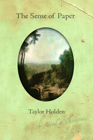 The Sense of Paper de Taylor Holden