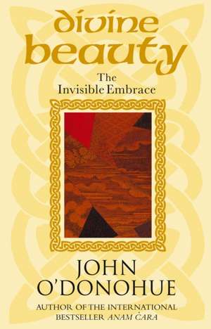 Divine Beauty de John O'Donohue