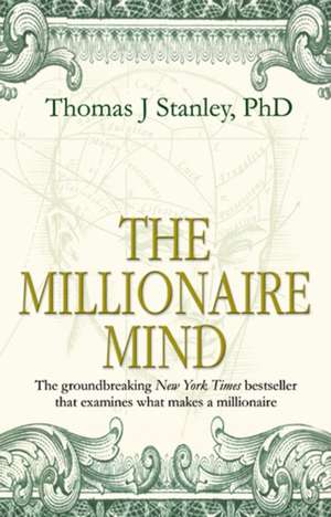 The Millionaire Mind de Thomas J. Stanley